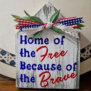 Home of the Free Because of the Brave ShelfSitter